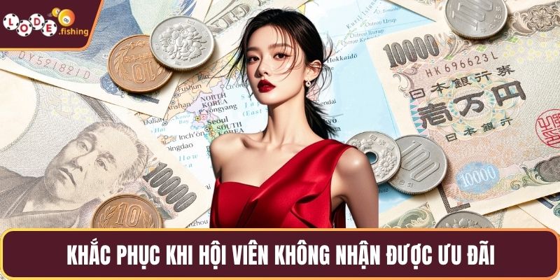 Khắc phục khi hội viên không nhận được ưu đãi